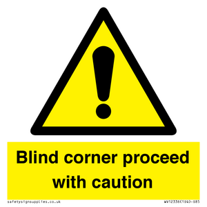  Blind corner proceed with caution Sign